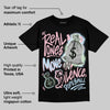 Medium Soft Pink 4s DopeSkill T-Shirt Real Ones Move In Silence Graphic