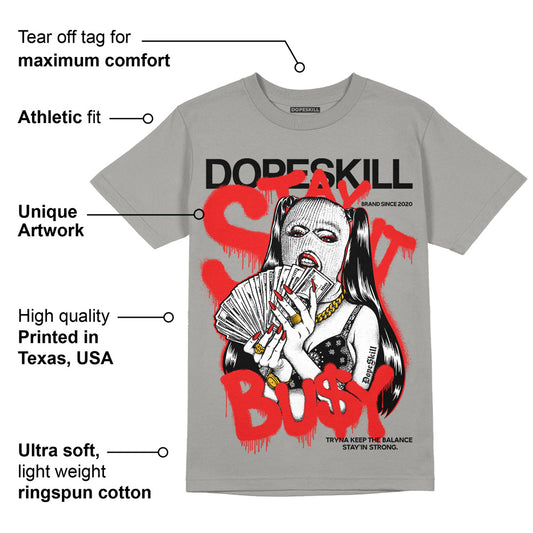 Wet Cement 4s DopeSkill Grey T-shirt Stay It Busy Graphic