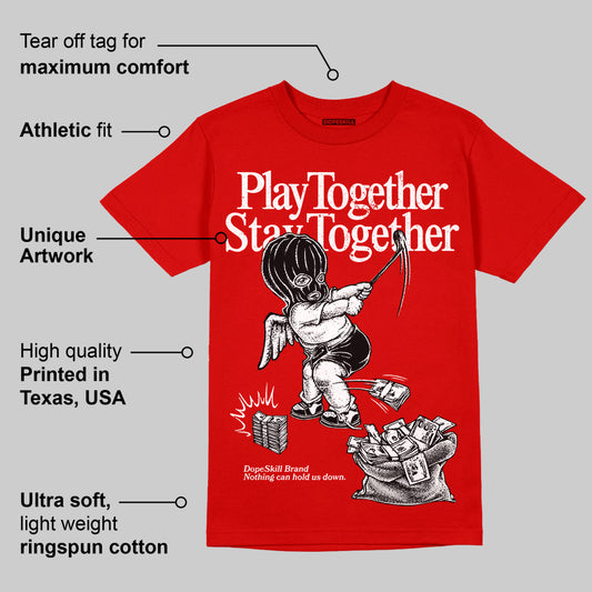 Bred Velvet 11s DopeSkill Red T-shirt Play together, Stay together Graphic