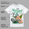 Lucky Green 5s DopeSkill T-Shirt New No Days Off Graphic