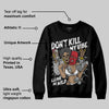 Bred Velvet 11s DopeSkill Sweatshirt Don't Kill My Vibe Graphic