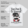 Bred 11s DopeSkill T-Shirt Owe It To Yourself Graphic