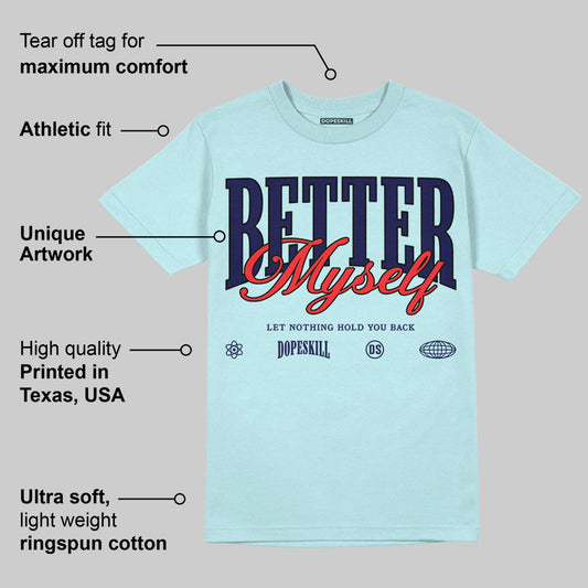 Dunk Glacier Blue DopeSkill Chambray T-shirt Better Myself Graphic