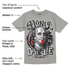 Wet Cement 4s DopeSkill Grey T-shirt Money Don't Lie Graphic