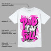 Dunk Low Active Fuchsia DopeSkill T-Shirt New Paid In Full Graphic