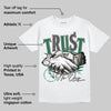 Pine Green 13s DopeSkill T-Shirt Trust No One Graphic