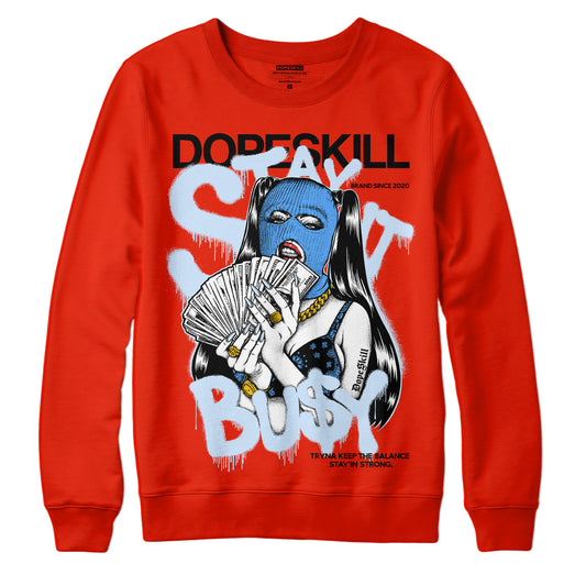 Jordan 6 Retro Toro Bravo DopeSkill Varsity Red Sweatshirt Stay It Busy Graphic Streetwear