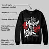 Bred Velvet 11s DopeSkill Sweatshirt No Money No Love Typo Graphic