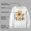 Wheat 13s DopeSkill Sweatshirt No Money No Funny Graphic