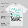 Igloo 11s DopeSkill T-Shirt Money Is Our Motive Typo Graphic
