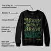 Foamposite One "Pine Green" DopeSkill Sweatshirt Money Is Our Motive Typo Graphic