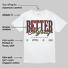 Dunk Dark Team Red/Burgundy Crush DopeSkill T-Shirt Better Myself Graphic