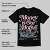 Medium Soft Pink 4s DopeSkill T-Shirt Money Is Our Motive Typo Graphic