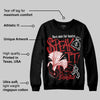 Black Toe Reimagined 1s DopeSkill Sweatshirt Speak It Graphic