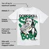 Pine Green 13s DopeSkill T-Shirt Stay It Busy Graphic