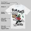 White Cement 4s DopeSkill T-Shirt Fear Fuels The Hustle Graphic