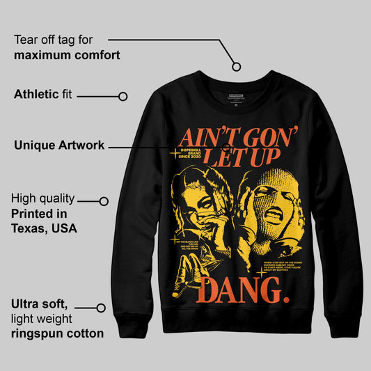 Yellow Collection DopeSkill Sweatshirt Ain't Gon' Let Up Graphic