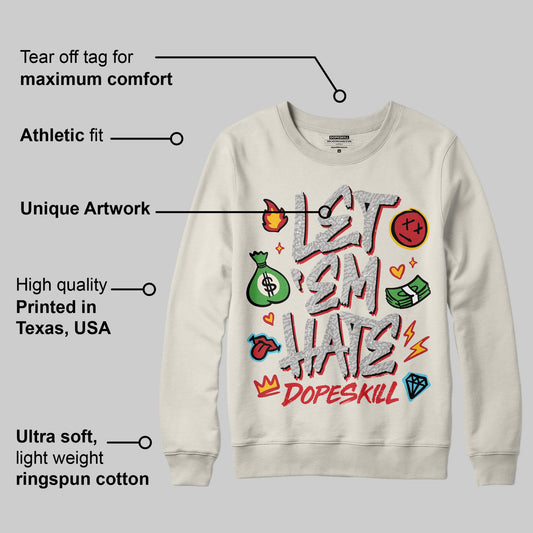 Sail 1s OG DopeSkill Sweatshirt Let 'em Hate Graphic