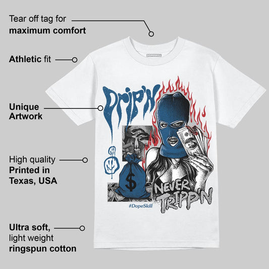 French Blue 12s DopeSkill T-Shirt Drip'n Never Tripp'n Graphic