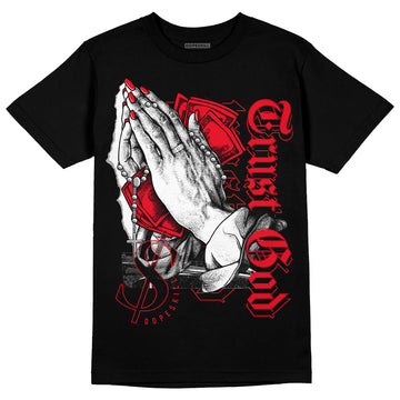 AJ 4 Red Thunder DopeSkill T-shirt Trust God Graphic