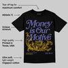 Lakers 4s DopeSkill T-Shirt Money Is Our Motive Typo Graphic