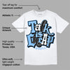 Powder Blue 9s DopeSkill T-Shirt Talk Is Chip Graphic