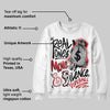 Bred 11s DopeSkill Sweatshirt Real Ones Move In Silence Graphic