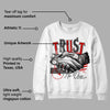 Black Toe 1s DopeSkill Sweatshirt Trust No One Graphic