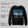 Blueberry 12s DopeSkill Sweatshirt Better Myself Graphic