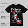 Flu Game 12s DopeSkill T-Shirt Play together, Stay together Graphic