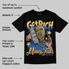 Canary 1s DopeSkill T-Shirt Get Rich Graphic