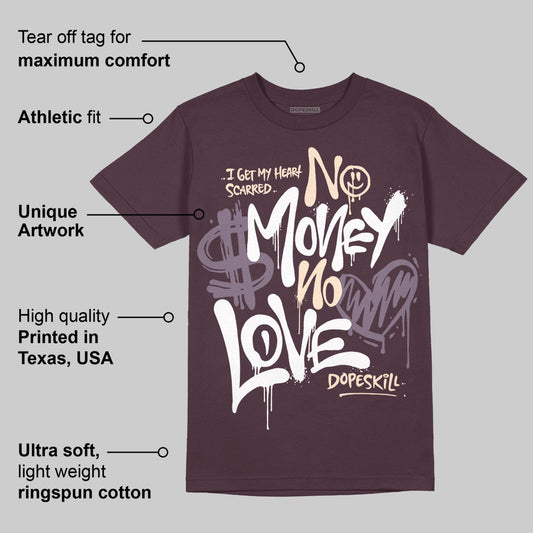 Burgundy Crush 3s DopeSkill Maroon T-shirt No Money No Love Typo Graphic