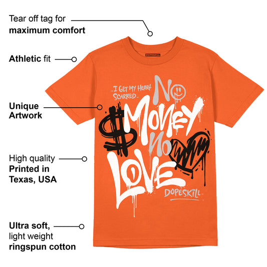 Georgia Peach 3s DopeSkill Orange T-shirt No Money No Love Typo Graphic