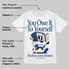 White and Midnight Navy 6s DopeSkill T-Shirt Owe It To Yourself Graphic