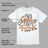 Palomino 1s DopeSkill T-Shirt No Money No Funny Graphic