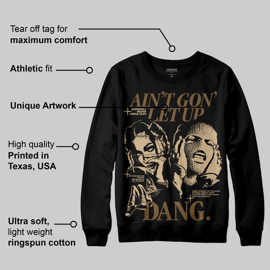 TAN Collection DopeSkill Sweatshirt Ain't Gon' Let Up Graphic