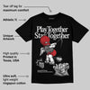 Black Cement 3s DopeSkill T-Shirt Play together, Stay together Graphic