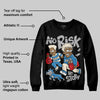 Rare Air 3s DopeSkill Sweatshirt No Risk No Story Graphic