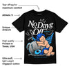 University Blue 2s DopeSkill T-Shirt New No Days Off Graphic