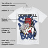 White and Midnight Navy 6s DopeSkill T-Shirt Stay It Busy Graphic