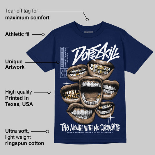 White and Midnight Navy 6s DopeSkill Navy T-shirt The Mouth With No Droughts Graphic