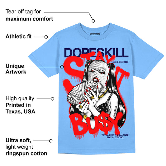 Powder Blue 9s DopeSkill Sky Blue T-shirt Stay It Busy Graphic