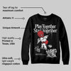 Bred Velvet 11s DopeSkill Sweatshirt Play together, Stay together Graphic