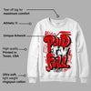 Black Toe 1s DopeSkill Sweatshirt New Paid In Full Graphic