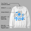 Cool Grey 11s DopeSkill Sweatshirt No Money No Funny Graphic