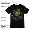 Craft Olive 4s DopeSkill T-Shirt No Money No Funny Graphic