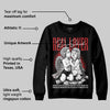 Bred Velvet 11s DopeSkill Sweatshirt Real Lover Graphic