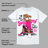 Fierce Pink 1s DopeSkill T-Shirt If You Aint Graphic