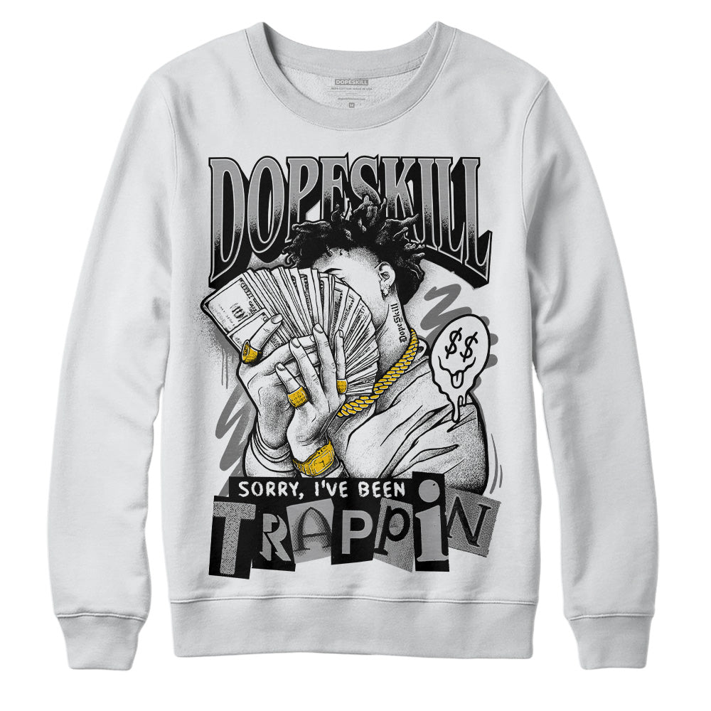 Jordan 12 Stealth DopeSkill Sweatshirt Sorry I've Been Trappin Graphic Streetwear