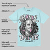 Dunk Glacier Blue DopeSkill Chambray T-shirt Money Don't Lie Graphic